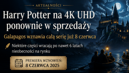 Harry Potter 4K UHD + Blu-ray wraca do sprzedaży 8 czerwca